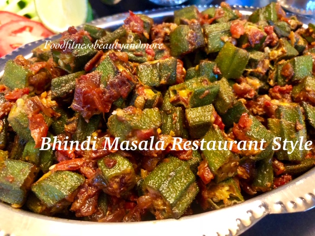 Bhindi Masala Restaurant Style With Tips For Non Slimy Okra Bhindi Food Fitness Beauty And More